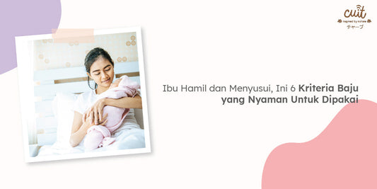 Ibu Hamil dan Menyusui Ini 6 Kriteria Baju yang Nyaman Untuk Dipakai